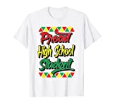 Proud High School Student Black History months African Pride T-Shirt