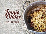 Jamie Oliver en Toscane